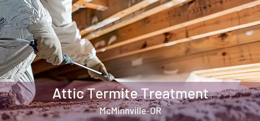 Attic Termite Treatment McMinnville-OR