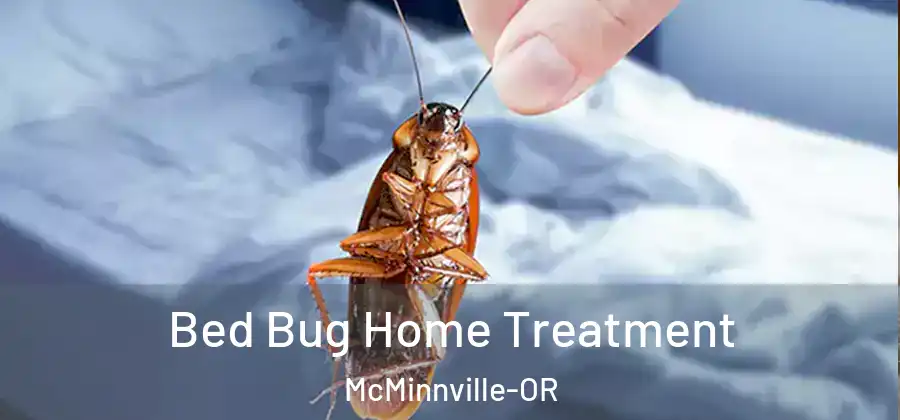 Bed Bug Home Treatment McMinnville-OR