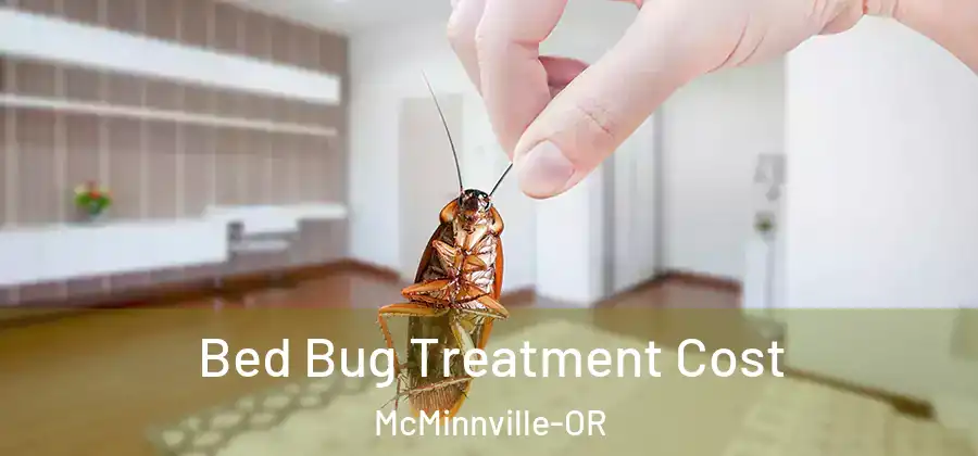 Bed Bug Treatment Cost McMinnville-OR
