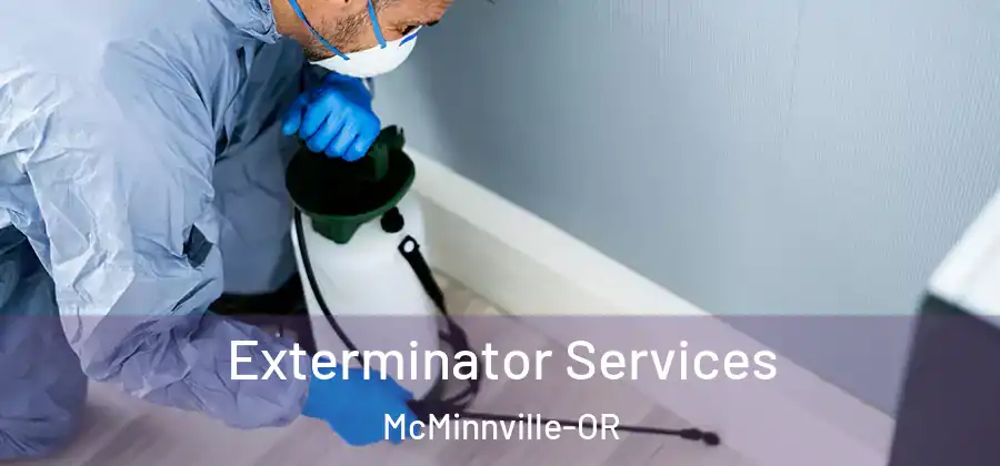 Exterminator Services McMinnville-OR