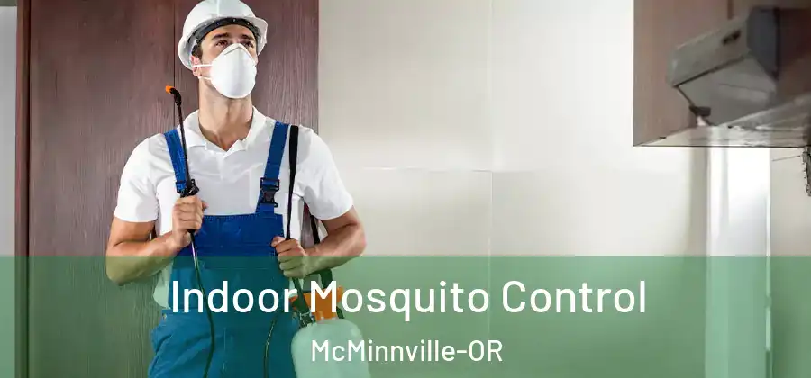 Indoor Mosquito Control McMinnville-OR