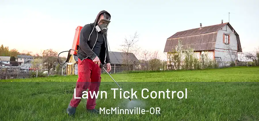 Lawn Tick Control McMinnville-OR