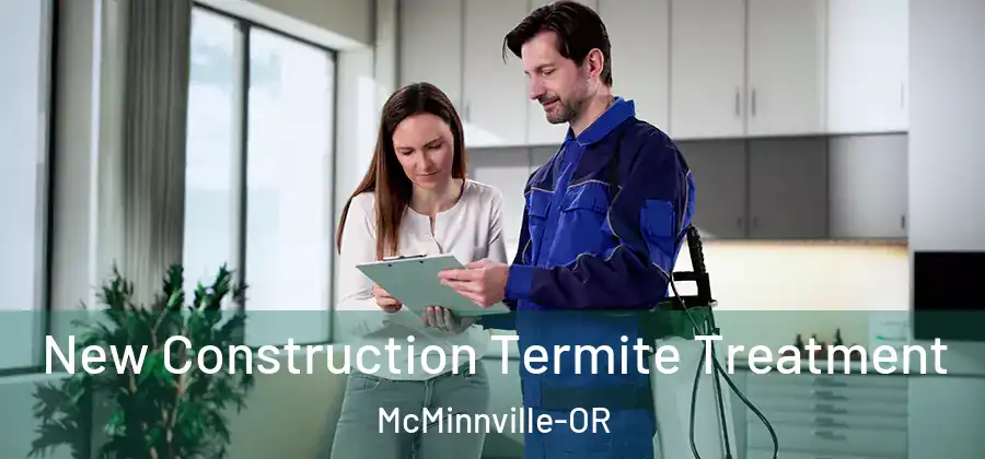 New Construction Termite Treatment McMinnville-OR