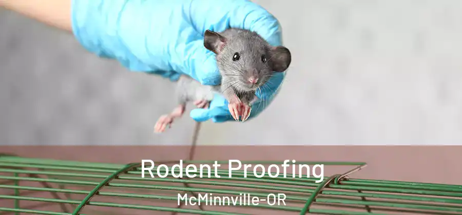 Rodent Proofing McMinnville-OR