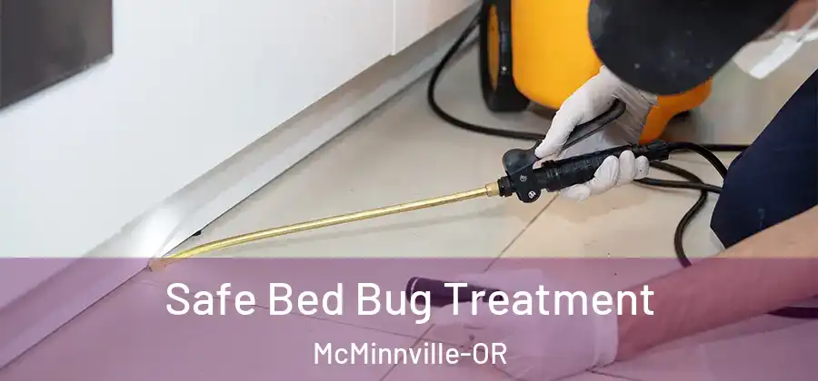 Safe Bed Bug Treatment McMinnville-OR