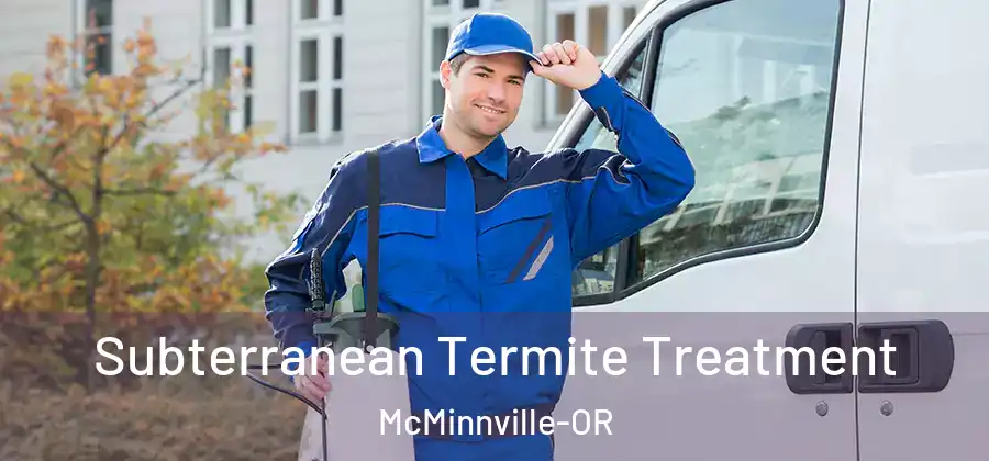 Subterranean Termite Treatment McMinnville-OR