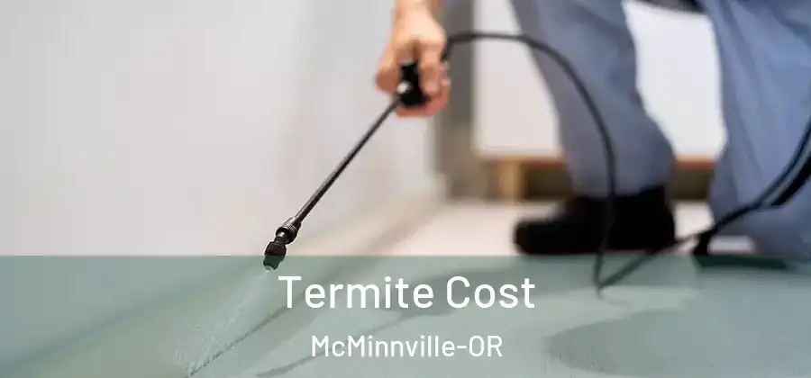 Termite Cost McMinnville-OR