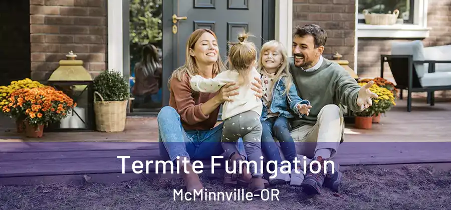 Termite Fumigation McMinnville-OR